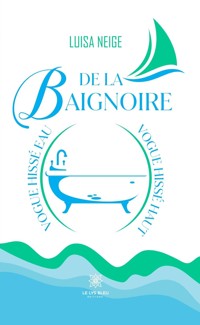 De la baignoire - Luisa Neige - E-Book