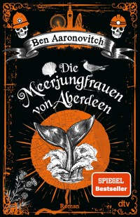 Die Meerjungfrauen von Aberdeen - Ben Aaronovitch - E-Book
