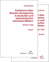 Karikaturen über Bosnien-Herzegowina in deutschen und österreichischen satirischen Blättern - Amira Zmiric - E-Book