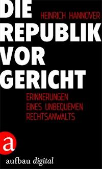 Die Republik vor Gericht 1954-1995 - Heinrich Hannover - E-Book
