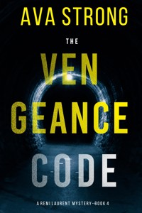 The Vengeance Code (A Remi Laurent FBI Suspense Thriller—Book 4) - Ava Strong - E-Book