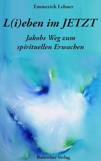 L(i)eben im JETZT - Emmerich Lehner - E-Book
