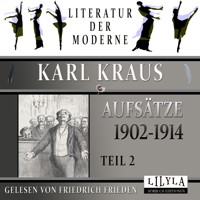 Aufsätze 1902-1914 - Teil 2 - Karl Kraus - Hörbuch