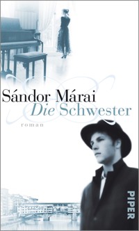 Die Schwester - Sándor Márai - E-Book