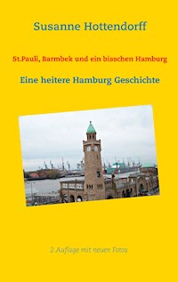 St.Pauli, Barmbek und ein bisschen Hamburg - Susanne Hottendorff - E-Book