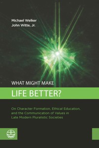 What Might Make Life Better? - Michael Welker - E-Book
