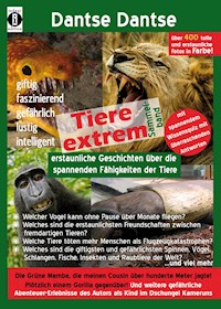 Tiere extrem! Erstaunliche Geschichten über die spannenden Fähigkeiten der Tiere: Der Sammelband - Guy Dantse - E-Book