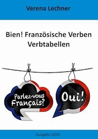 Bien! Französische Verben - Verena Lechner - E-Book