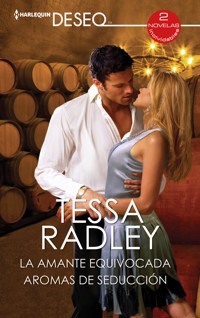 La amante equivocada - Aromas de seducción - Tessa Radley - E-Book