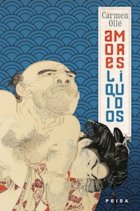 Amores líquidos - Carmen Ollé - E-Book