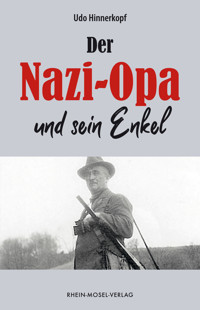 Der Nazi-Opa und sein Enkel - Udo Hinnerkopf - E-Book