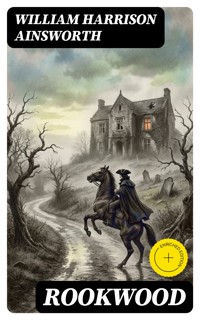 Rookwood - William Harrison Ainsworth - E-Book