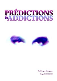 Prédictions & addictions - Régis Rodriguez - E-Book
