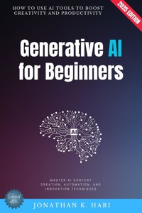 Generative AI for Beginners: - Jonathan K. Hari - E-Book