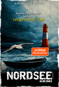 NORDSEEKRIMI - Aenne Feddersen und der vergessene Tod: Küstenkrimi - Krinke Rehberg - E-Book