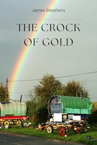 The Crock of Gold - , James Stephens - E-Book