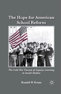 The Hope for American School Reform - Ronald W. Evans - E-Book