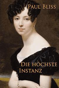 Die höchste Instanz - Paul Bliss - E-Book
