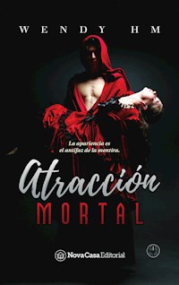 Atracción mortal - Wendy Hernández - E-Book