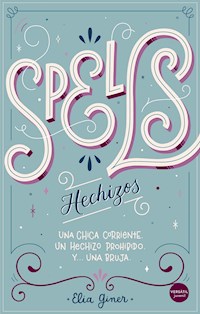 Spells (Hechizos) - Elia Giner - E-Book