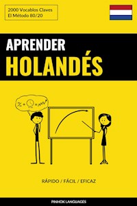 Aprender Holandés - Rápido / Fácil / Eficaz - Pinhok Languages - E-Book