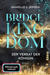 Bridge Kingdom – Der Verrat der Königin - Danielle L. Jensen - E-Book
