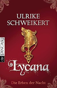 Die Erben der Nacht - Lycana - Ulrike Schweikert - E-Book