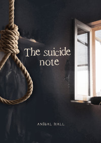 The suicide note - Anibal Hall - E-Book