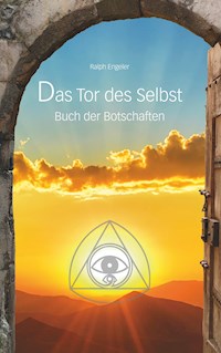 Das Tor des Selbst - Ralph Engeler - E-Book