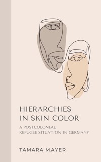 Hierarchies in Skin Color - Tamara Mayer - E-Book