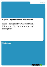 Social Scenography Transformation. Haltung und Verantwortung in der Szenografie - Eugenie Geyman - E-Book