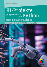 KI-Projekte mit Python - Michael Weigend - E-Book