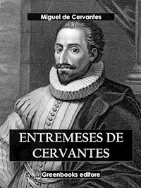 Entremeses de Cervantes - Miguel de Cervantes - E-Book