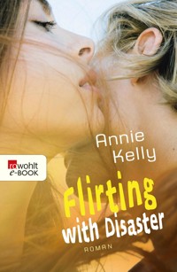 Flirting with Disaster - Annie Kelly - E-Book