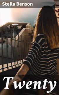 Twenty - Stella Benson - E-Book