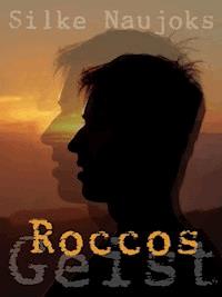 Roccos Geist - Silke Naujoks - E-Book