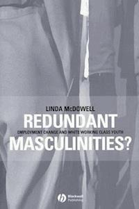 Redundant Masculinities? - Linda McDowell - E-Book