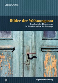 Bilder der Wohnungsnot - Saskia Gränitz - E-Book