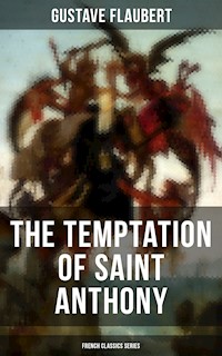 The Temptation of Saint Anthony (French Classics Series) - Gustave Flaubert - E-Book