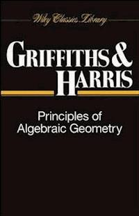 Principles of Algebraic Geometry - Phillip Griffiths - E-Book