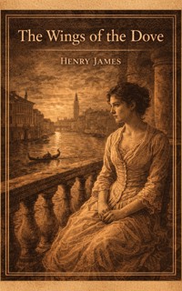 The Wings of the Dove - Henry James - E-Book