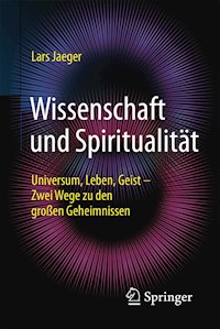 Wissenschaft und Spiritualität - Lars Jaeger - E-Book