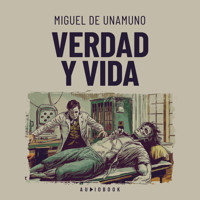 Verdad y vida - Miguel De Unamuno - Hörbuch