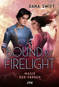 Bound by Firelight - Magie der Farben - Dana Swift - E-Book