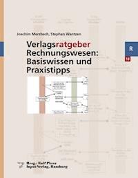 Verlagsratgeber Rechnungswesen: Basiswissen und Praxistipps - Joachim Merzbach - E-Book