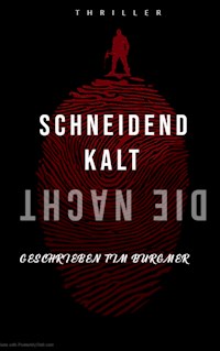 Schneidend kalt die Nacht - Tim Burgmer - E-Book