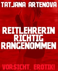 Reitlehrerin richtig rangenommen - Tatjana Artenova - E-Book
