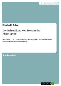 Die Behandlung von Trost in der Philosophie - Elisabeth Adam - E-Book