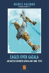 Eagles over Gazala - Michele Palermo - E-Book