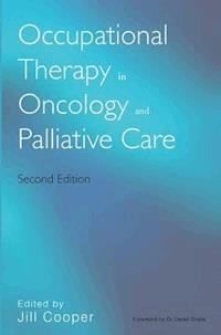 Occupational Therapy in Oncology and Palliative Care -  - E-Book